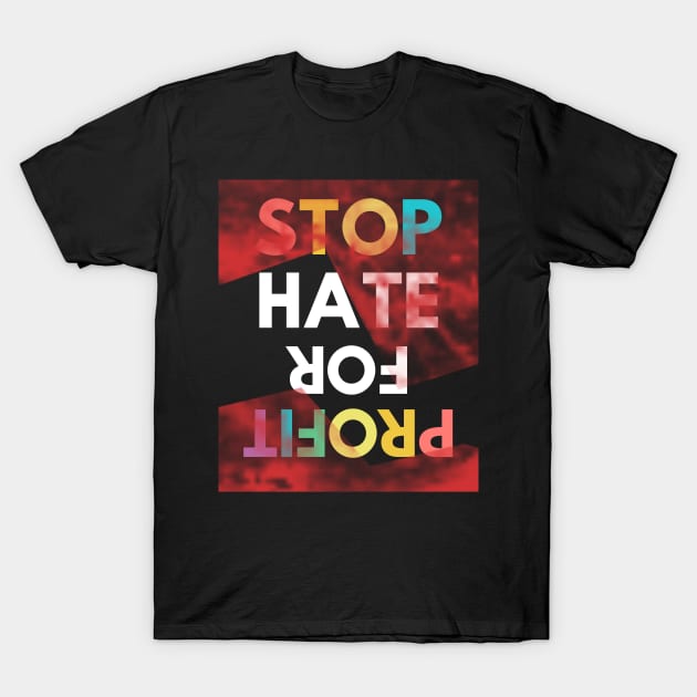 Stop Hate for Profit T-Shirt by Tailor twist